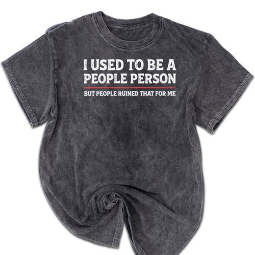 I Used To Be A People Person Introvert Mom Dad Joke Mineral Wash Tshirts - Raresse