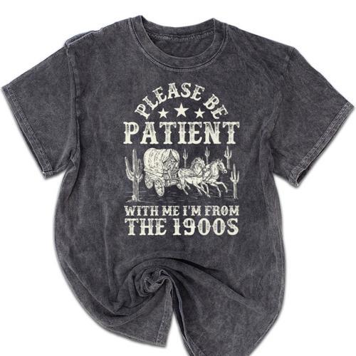 Vintage Please Be Patient With Me I'm From The 1900s For Men Premium Mineral Wash Tshirts - Figerry