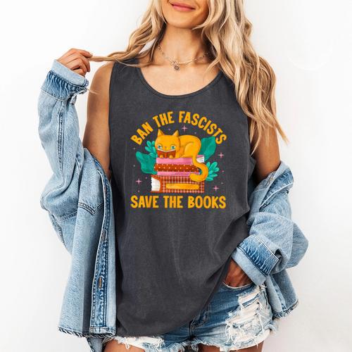 Ban The Fascist Save The Books For a Book Fan Comfort Colors Tank Top - Bookorys