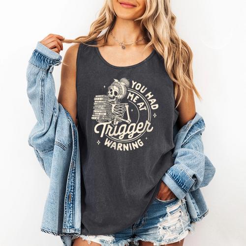 Banned Book Reading Bookish You Had Me At Trigger Warning Comfort Colors Tank Top - Bookorys