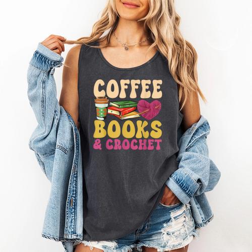 Crochet Coffee Reading Books Crocheter Crocheting Comfort Colors Tank Top - Bookorys