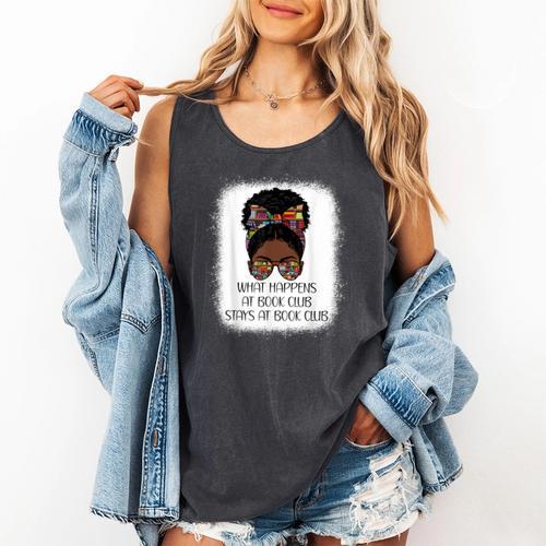 What Happens At Book Club Stays At Book Club Black Women Comfort Colors Tank Top - Bookorys UK