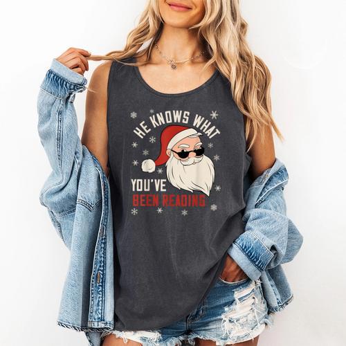 He Knows What You'Ve Been Reading Book Lover Women Santa Comfort Colors Tank Top - Bookorys
