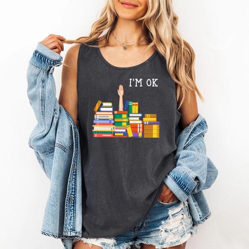 Reading Books Librarian Reader Nerd I'm Ok Teacher Comfort Colors Tank Top - Bookorys DE