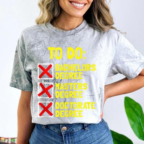 Bachelors Masters Doctorate Degree DR PHD Graduation Comfort Color Blast T-Shirt - Best Gift Smart
