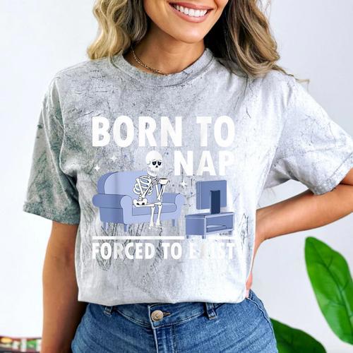 Born To Nap Forced To Exist Lazy Skeleton Couch Introverts Comfort Color Blast T-Shirt - Raresse