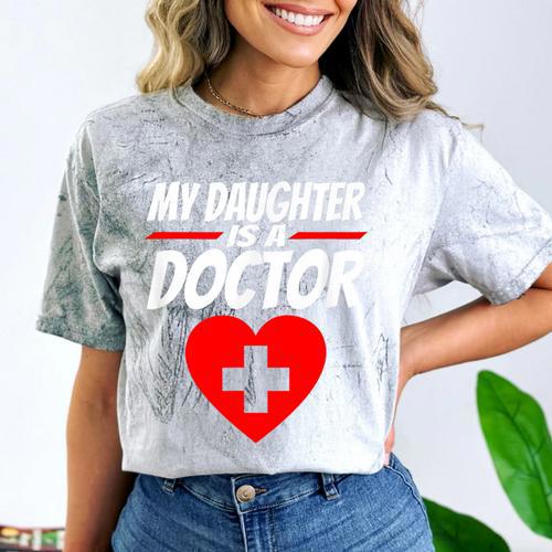 My Daughter Is A Doctor Shirt Proud Parents Graduation Comfort Color Blast T-Shirt - Best Gift Smart
