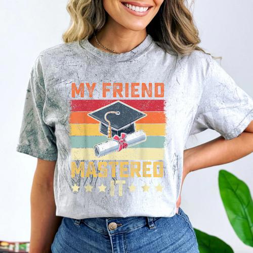 My Friend Mastered It Master's Degree Graduation Vintage Comfort Color Blast T-Shirt - Best Gift Smart
