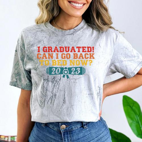 I Graduated Can I Go Back To Bed Now Graduation 2023 Comfort Color Blast T-Shirt - Best Gift Smart
