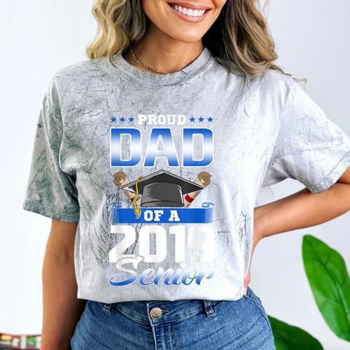 Graduation 2019 TShirt Proud Dad Of Senior Comfort Color Blast T-Shirt - Best Gift Smart