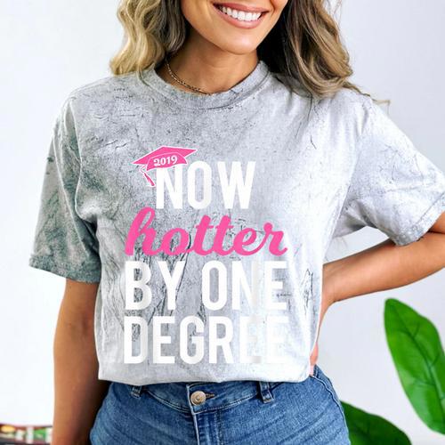 Now Hotter By One Degree Graduation T-Shirt Comfort Color Blast T-Shirt - Best Gift Smart