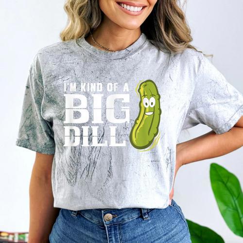 I'm Kind Of a Big Dill Graduation Shirt Comfort Color Blast T-Shirt - Best Gift Smart