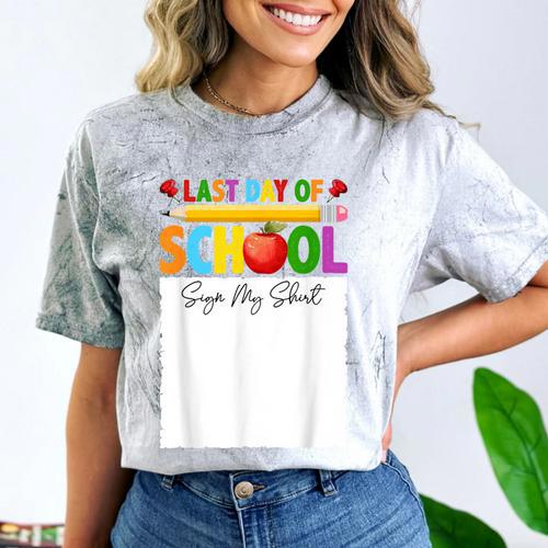 Last Day Of School Sign My Shirt Autograph Graduation Comfort Color Blast T-Shirt - Best Gift Smart