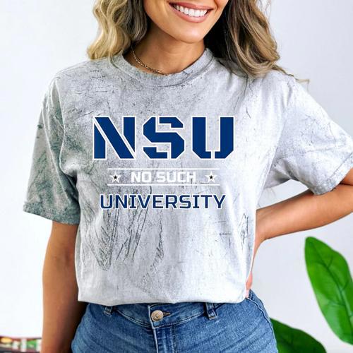 NSU No Such University High School Graduation Comfort Color Blast T-Shirt - Best Gift Smart