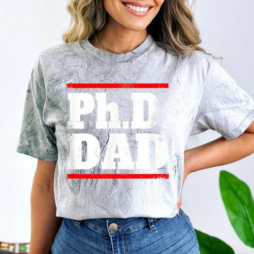 PHD DAD Shirt Doctorate Graduation Fathers Day Comfort Color Blast T-Shirt - Best Gift Smart
