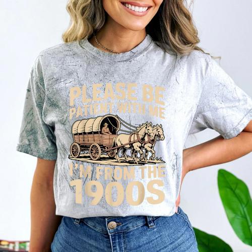 Please Be Patient With My I'm From The 1900s Retired Comfort Color Blast T-Shirt - Figerry