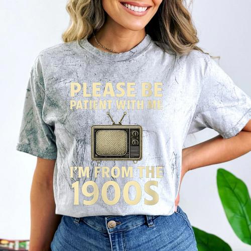 Please Be Patient With Me I'm From The 1900s Television Set Comfort Color Blast T-Shirt - Figerry