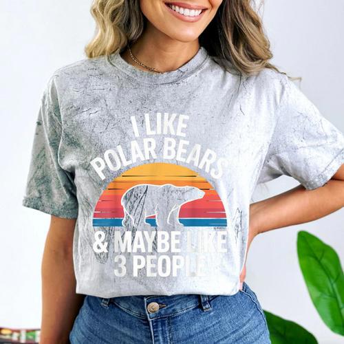 I Like Polar Bears Maybe 3 People Sarcastic Introvert Humor Comfort Color Blast T-Shirt - Raresse