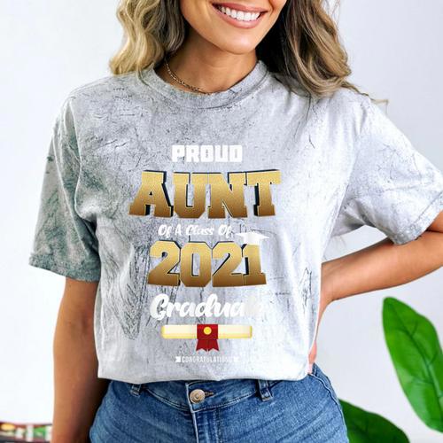 Proud Aunt Of Class Of 2021 T Shirt Class 2021 Graduation Comfort Color Blast T-Shirt - Best Gift Smart