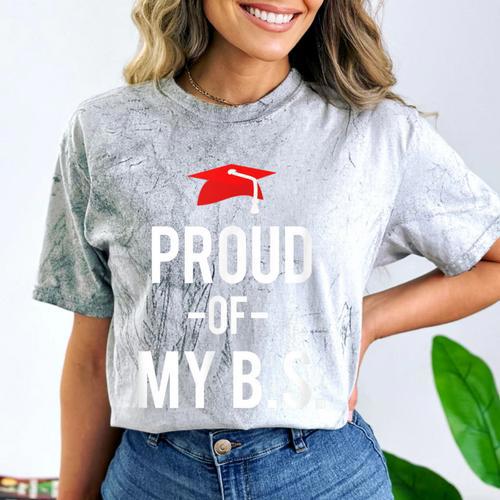 Proud Of My BS Graduation Bachelor's Degree T-Shirt Comfort Color Blast T-Shirt - Best Gift Smart