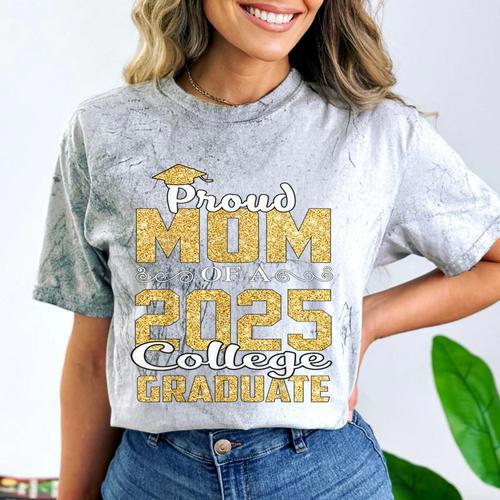 Proud Mom Of 2025 Graduate College Shirt Graduation Comfort Color Blast T-Shirt - Best Gift Smart