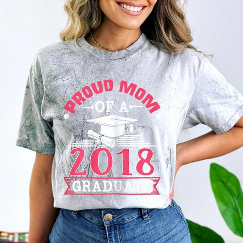 Proud Mom Of A Class 2018 Graduate Graduation T-Shirt Comfort Color Blast T-Shirt - Best Gift Smart