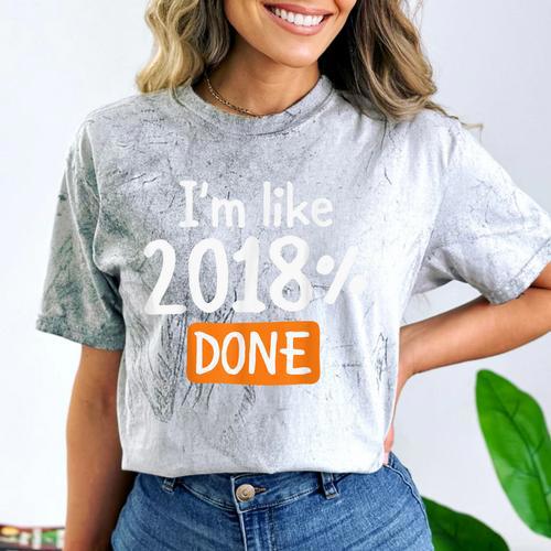 Senior 2018 Shirt I'm Like 2018 Done Class Graduation Comfort Color Blast T-Shirt - Best Gift Smart