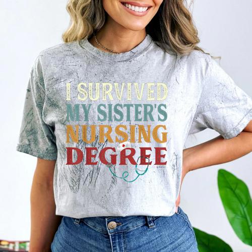 I Survived My Sister's Nursing Degree Graduation Nurse Lover Comfort Color Blast T-Shirt - Best Gift Smart