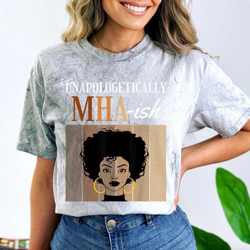 Unapologetically MHA-Ish Student Graduation Afro Comfort Color Blast T-Shirt - Best Gift Smart