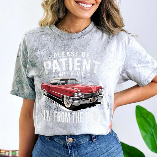 Vintage Car Please Be Patient With Me I'm From The 1900s Comfort Color Blast T-Shirt - Figerry