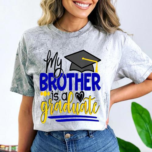 My Brother Is A Graduate Shirt Matching Family Graduation Comfort Color Blast T-Shirt - Best Gift Smart