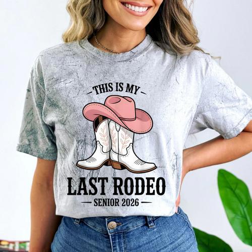 This Is My Last Rodeo Senior 2026 Cowgirl Graduation Comfort Color Blast T-Shirt - Best Gift Smart