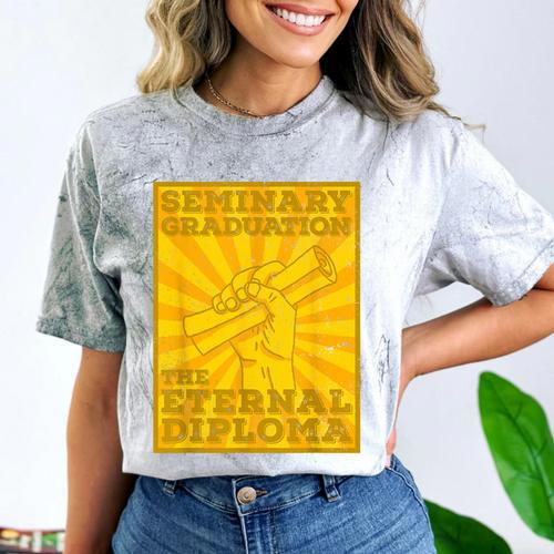 LDS Mormon Seminary Graduation Eternal Diploma Shirt Comfort Color Blast T-Shirt - Best Gift Smart