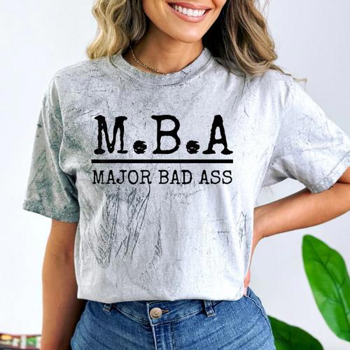 MBA Major Bad Ass Shirt Graduation T-Shirt Comfort Color Blast T-Shirt - Best Gift Smart