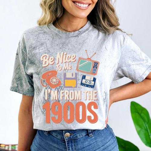 Be Nice To Me I'm From The 1900s Premium Comfort Color Blast T-Shirt - Figerry