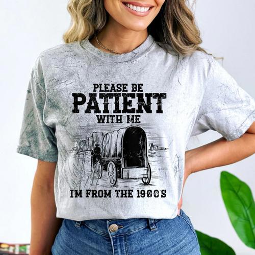 Please Patient I'm From The 1900s Boomer Memes Comfort Color Blast T-Shirt - Figerry