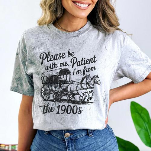 Please Be Patient With Me I'm From The 1900s Funny Comfort Color Blast T-Shirt - Figerry