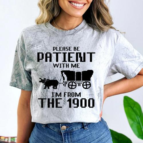 Please Be Patient With Me I'm From The 1900s Husband Joke Comfort Color Blast T-Shirt - Figerry