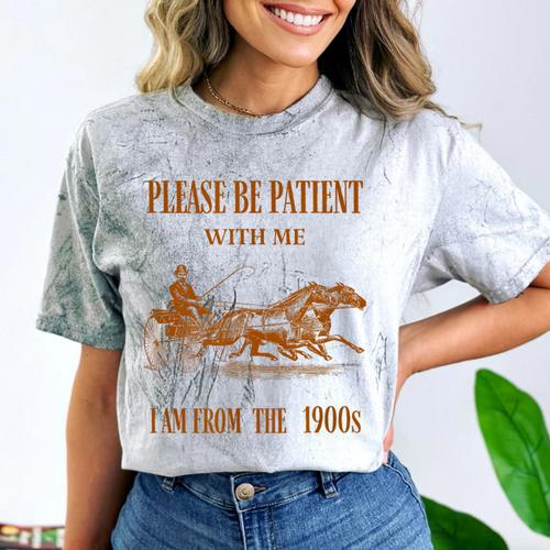 Please Be Patient With Me I'm From The 1900s Vintage Horses Comfort Color Blast T-Shirt - Figerry