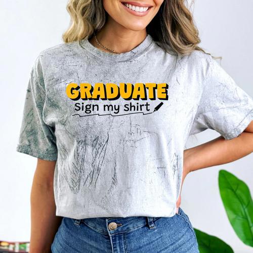 Sign My Shirt Graduate I Sign Sign School Graduation Comfort Color Blast T-Shirt - Best Gift Smart