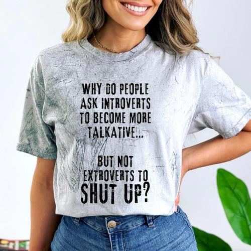 Why Do People Ask Introverts To Become More Talkative Comfort Color Blast T-Shirt - Raresse
