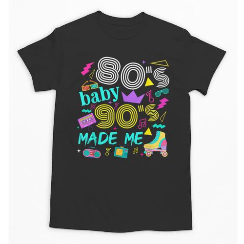 1980s 80's Baby 1990s 90's Made Me Birthday Nostalgia Vibes Unisex T-Shirt - Figerry