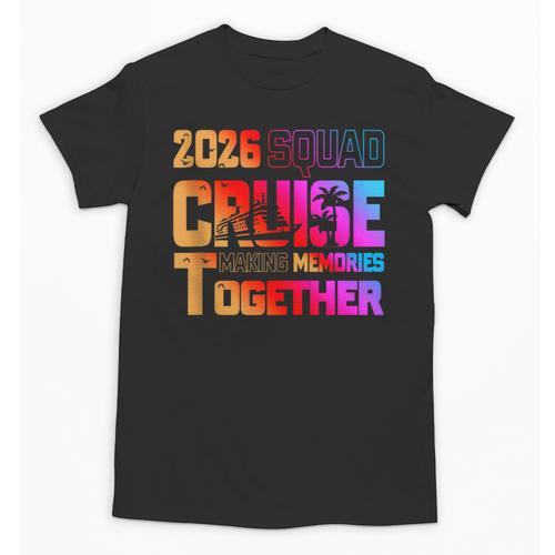 2026 Cruise Squad Making Memory Together Family Vacation Unisex T-Shirt - Easessy