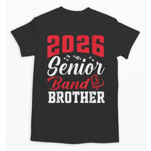 2026 Senior Band Brother Class Of 2026 Parent Graduation Unisex T-Shirt - Best Gift Smart