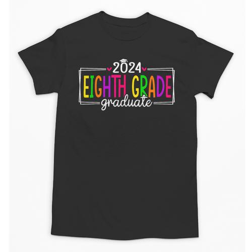 8th Grade Graduate 2024 Graduation Last Day Of School Unisex T-Shirt - Best Gift Smart