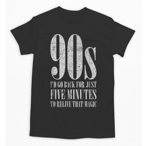 The 90s I'd Go Back For Five Minutes Nostalgia Quote Unisex T-Shirt - Figerry