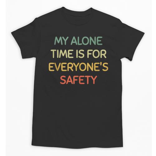 My Alone Time Is For Everyone's Safety Introvert Unisex T-Shirt - Raresse