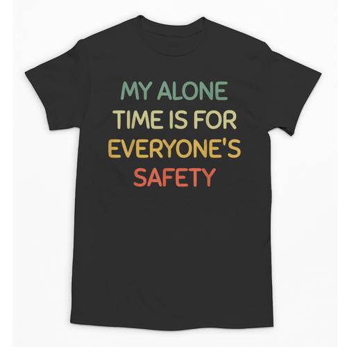 My Alone Time Is For Everyone's Safety Introvert Unisex T-Shirt - Raresse