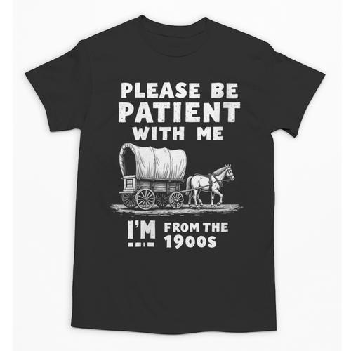 Amusing Wagon Pace Please Be Patient I'm From The 1900s Unisex T-Shirt - Figerry
