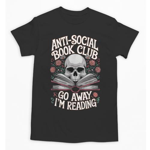 Anti-Social Book Club Go Away Im Reading Unisex T-Shirt - Bookorys